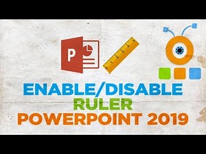 How to Enable or Disable the Ruler in PowerPoint 2019