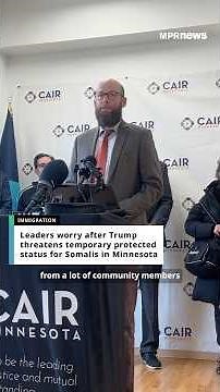 Leaders worry after Trump threatens temporary protected status for Somalis in Minnesota