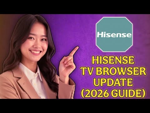 How to Update My Hisense Smart TV Browser (2026 Guide)