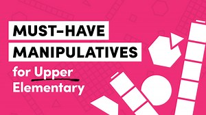 Must Have Math Manipulatives for Upper Elementary Classrooms — Mix and Math