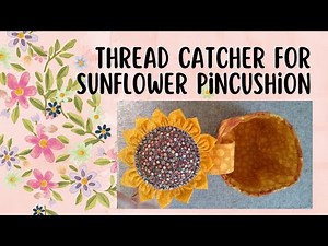 Thread Catcher and Pin Cushion ***Free Pattern***