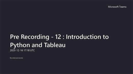 Pre Recording - 12.1 Introduction to Python and Tableau