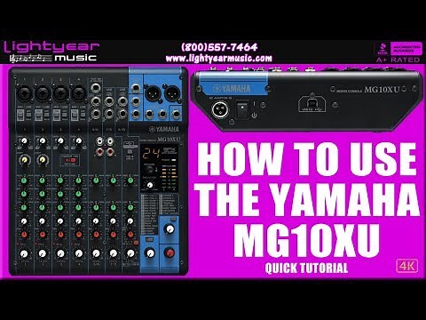 How To Use The Yamaha MG10XU USB Mixer Quick Tutorial Lightyearmusic ✅