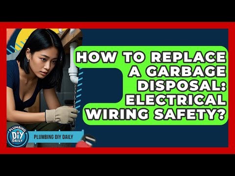 How To Replace A Garbage Disposal: Electrical Wiring Safety? - Plumbing DIY Daily