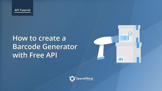 How to create a Barcode Generator with Free API | OpenAPIHub Community