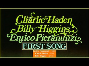 Charlie Haden-Billy Higgins-Enrico Pieranunzi: "FIRST SONG" (Charlie Haden) (Milano, April 26, 1990)