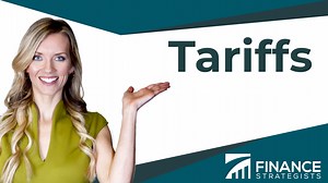 What Are Tariffs? | History, Uses, Types, Pros & Cons