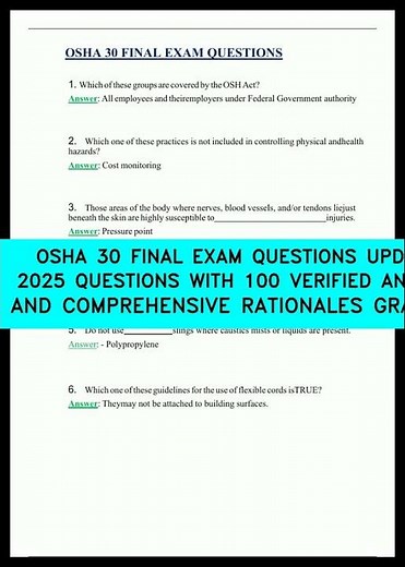 OSHA 30 FINAL EXAM QUESTIONS UPDATED 2025 QUESTIONS WITH 100 VERIFIED ANSWERS AND COMPREHENSIVE R