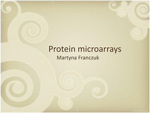 Protein microarrays - SlideServe