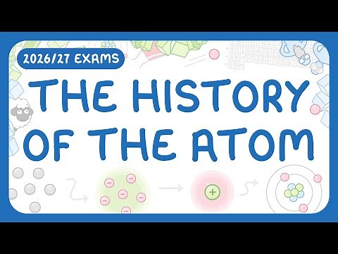 GCSE Chemistry - The History of the Atom | Models & Theories (2026/27 exams)
