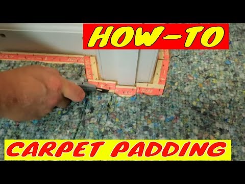 HOW TO INSTALL CARPET PADDING
