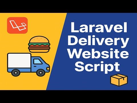 Online Delivery Service Website Script | Laravel Food, Grocery & Courier Delivery System
