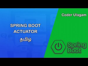 Spring Boot Actuator in Tamil | Spring Boot Tutorial in Tamil