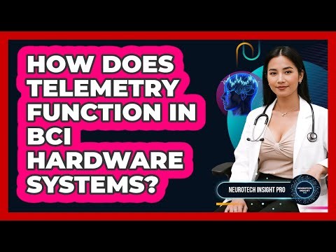 How Does Telemetry Function In BCI Hardware Systems? - Neurotech Insight Pro