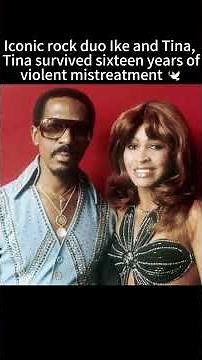 Iconic Rock duo Ike and Tina , Tina survived sixteen years of violent mistreatment