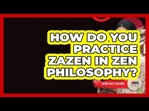 How Do You Practice Zazen In Zen Philosophy? - Japan Past and Present