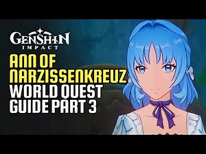 Ann Of Narzissenkreuz Part 3 World Quest Guide | Mary-Ann's True Story & Ending | Genshin Impact 4.0