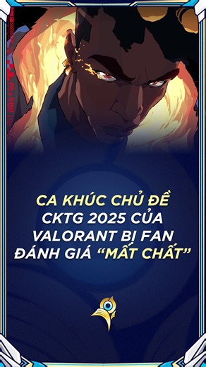 Ca khúc chủ đề CKTG 2025 của VALORANT bị fan đánh giá “mất chất” | Chia Sẻ Cùng Thách Đấu
