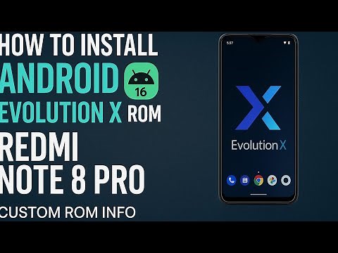 📱 Install Android 16 Evolution X ROM on Redmi Note 8 Pro | Full Guide | Custom ROM Info