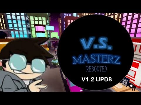 [FNF] VS. Masterz: Rebooted | V 1.2 Upd8 [Gameplay]