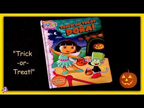 DORA THE EXPLORER "TRICK OR TREAT, DORA!" - Read Aloud - Storybook for kids, children