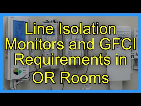 Line Isolation Monitors and GFCI Requirements in OR Rooms