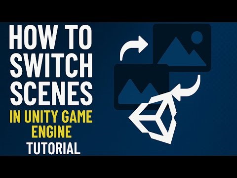 How to Switch Scenes in Unity - Tutorial
