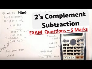 BINARY SUBTRACTION USING 2'S COMPLEMENT