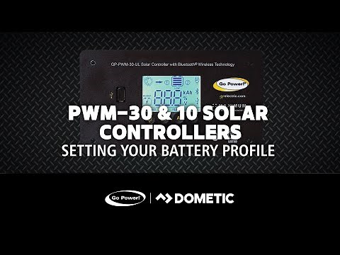 How to Set your Battery Profile for your Go Power! PWM-30 or 10 amp Solar Controller