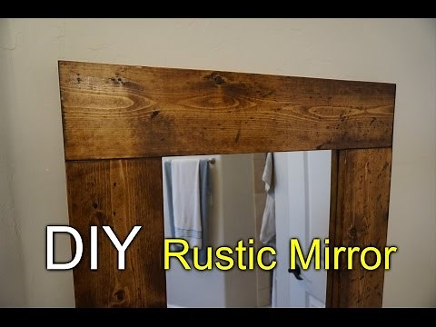 Rustic Floor Mirror DIY - Easy Project