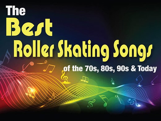 The Best Roller Skating Songs of the 70s, 80s, 90s & Today