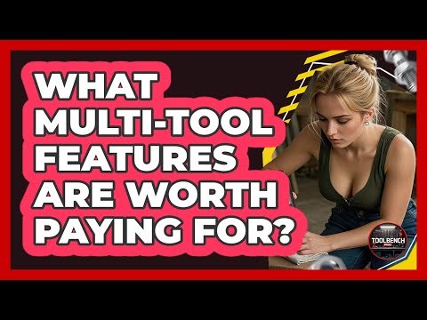 What Multi-Tool Features Are Worth Paying For?