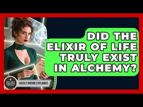Did The Elixir Of Life Truly Exist In Alchemy? - Occult Origins Explained