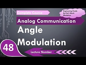 Angle Modulation (Basics, Types, Advantages & Applications) Explained in Analog Communication
