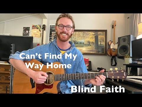 Blind Faith - Can't Find My Way Home Guitar Lesson