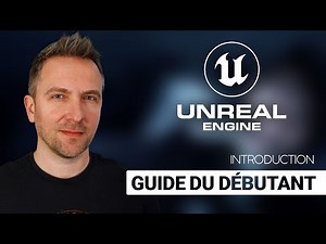 Présentation du tuto - Guide du débutant Unreal Engine 4