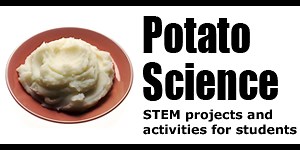 Potato Science Collection | Science Buddies Blog