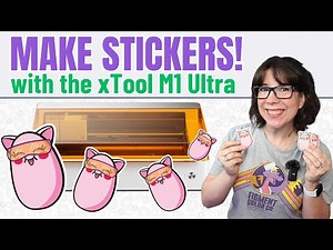How to Make Stickers with the xTool M1 Ultra - Full Tutorial