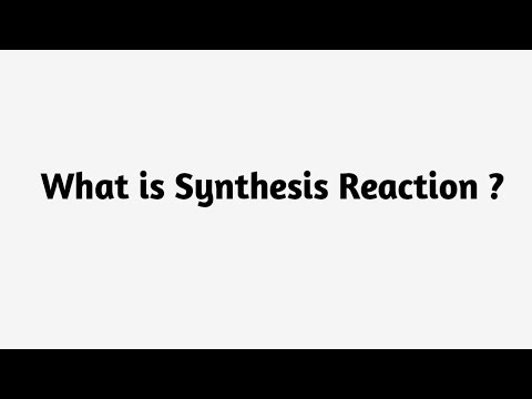 What is Synthesis Reaction ?