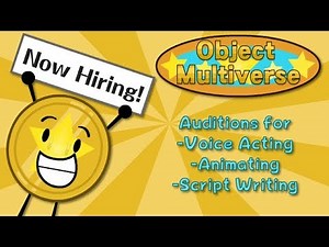Object Multiverse Auditions (Closed for Voice Acting)