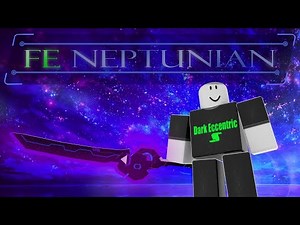 Roblox Fe Exploit Showcase Episode#10/Fe Neptunian