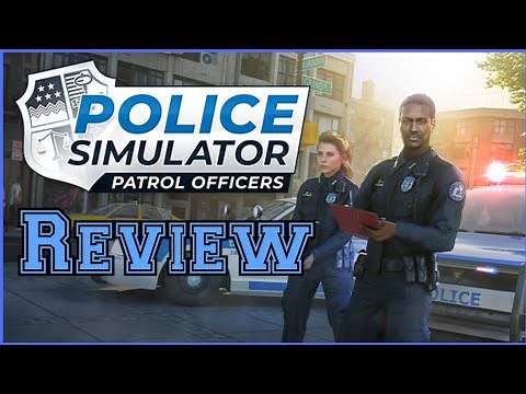 Police Simulator: Patrol Officers Review