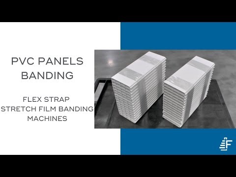 Efficient PVC Panel Stack Bundling with Flex Strap | Stretch Film Banding Solution by Felins