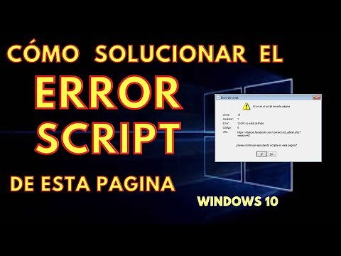 Como solucionar el ERROR SCRIPT de esta pagina en WINDOWS 10