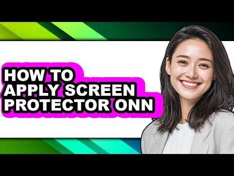 How to Apply Screen Protector Onn - Easy Guide
