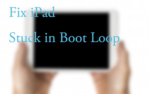 [Full Guide] Fix iPad Stuck in Boot Loop