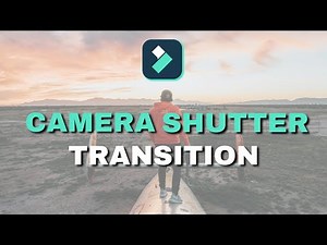 Cinematic Camera Shutter Transition in Filmora !