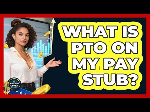 What Is PTO On My Pay Stub?