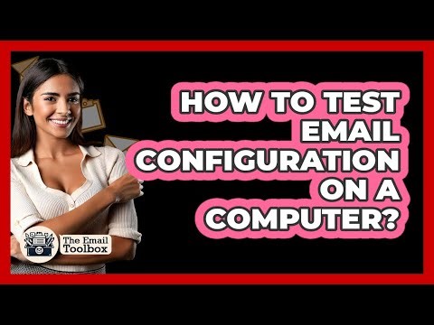 How To Test Email Configuration On A Computer?