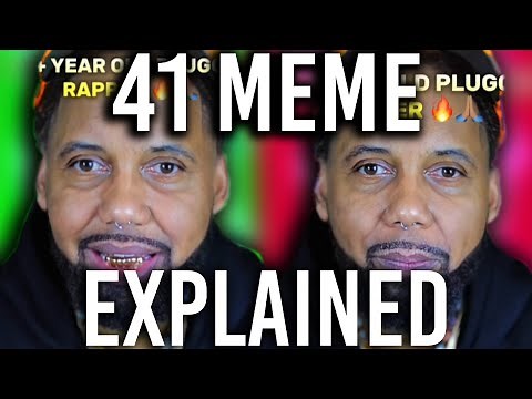 41 Meme EXPLAINED!